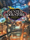 The Haunted Bookstore: Gateway to a Parallel Universe, Volume 1